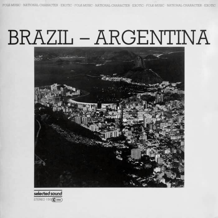 Selected Sound – Folklore-Serie BRAZIL – ARGENTINIA – Selected Sound – ST 150 Germany 1983