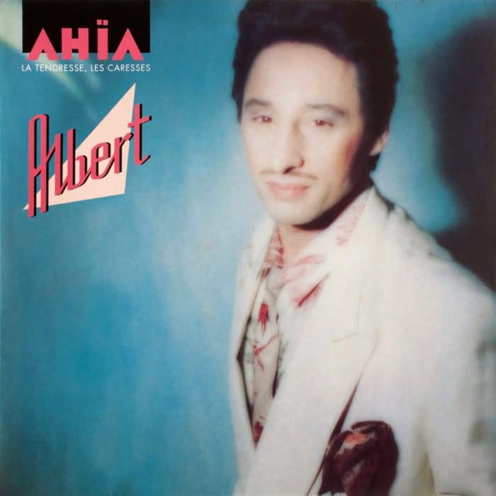 Albert – AHÏA (La Tendresse, Les Caresses)