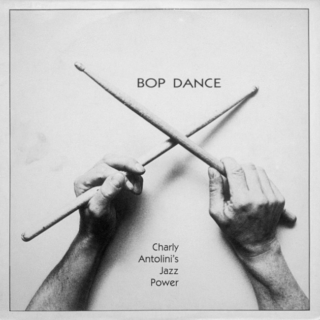 Charly Antolini's Jazz Power ‎– Bop Dance