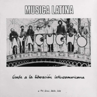Ayacucho ‎– MUSICA LATINA - Canta a la Liberacion Latinoamericana (1980)