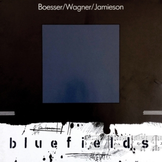 Boesser / Wagner / Jamieson ‎– Bluefields (1988)