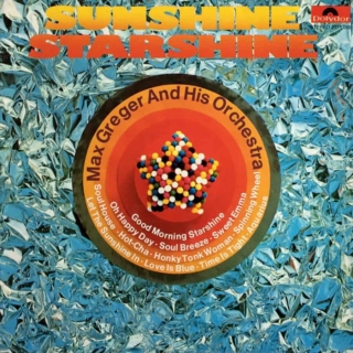Max Greger And His Orchestra ‎– Sunshine Starshine (1970)
