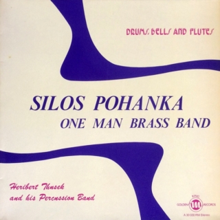 Vinyl LP Silos Pohanka ‎– One Man Brass Band - Drums, Bells And Flutes (1976)