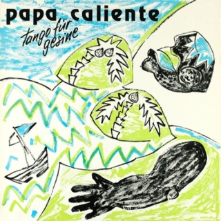 Vinyl LP Papa Caliente – Tango für Gesine (1985)