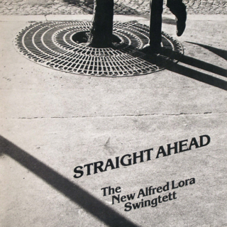 The New Alfred Lora Swingtett ‎– Straight Ahead (1984) Vinyl LP
