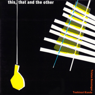 Tristan Honsinger, Toshinori Kondo ‎– this, that and the other (1987) Vinyl LP