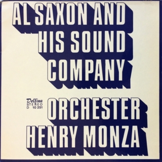 Al Saxon and his Sound Company / Orchester Henry Monza (Delfina ‎– D 10 251) Vinyl LP