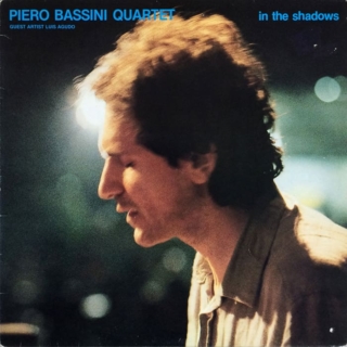 Piero Bassini Quartet guest artist Luis Agudo ‎‎– In The Shadows (1985) Vinyl LP