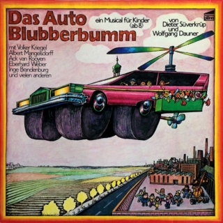 Dieter Süverkrüp / Wolfgang Dauner ‎– Das Auto Blubberbumm (Ein Musical für Kinder) (1976)