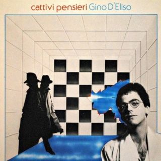 Gino D'Eliso – Cattivi Pensieri (1983)