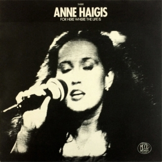 Anne Haigis ‎– For Here Where The Life Is (1981)