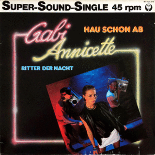 Gabi Annicette ‎– Hau schon ab / Ritter der Nacht (1983)