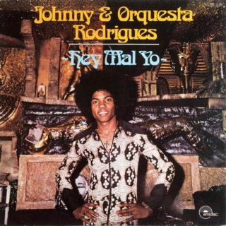 Johnny & Orquesta Rodrigues – Hey Mal Yo (1975)