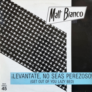 Matt Bianco – Levantate, No Seas Perezoso! (1984)