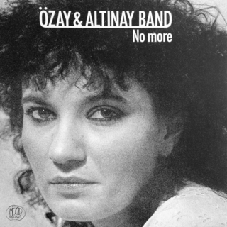 Özay & Altinay Band – No More (1984)