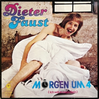 Dieter Faust ‎– MORGEN UM 4 (Ich will in mein Bett) (1979)