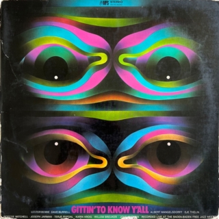 GITTIN‘ TO KNOW Y‘ALL (Baden-Baden Free Jazz Meeting) (1970)