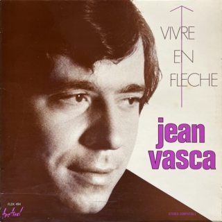 Jean Vasca ‎– Vivre En Flèche (1969)