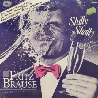 Fritz Brause – Shilly Shally (1985)