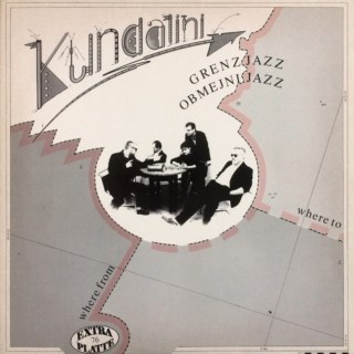 Kundalini – Grenz-Jazz / Obmejni-Jazz (1988)