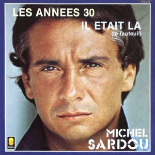 Michel Sardou – Il Était Là (1982)