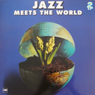 JAZZ MEETS THE WORLD produziert von Joachim-Ernst Berendt (1989)