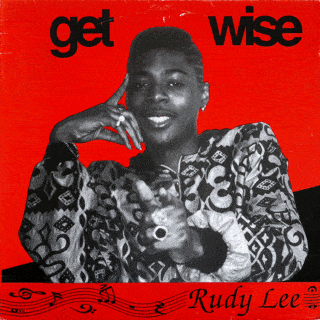 Rudy Lee – Get Wise (1991)