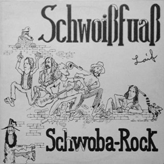 Schwoißfuaß – Schwoba-Rock (1980)